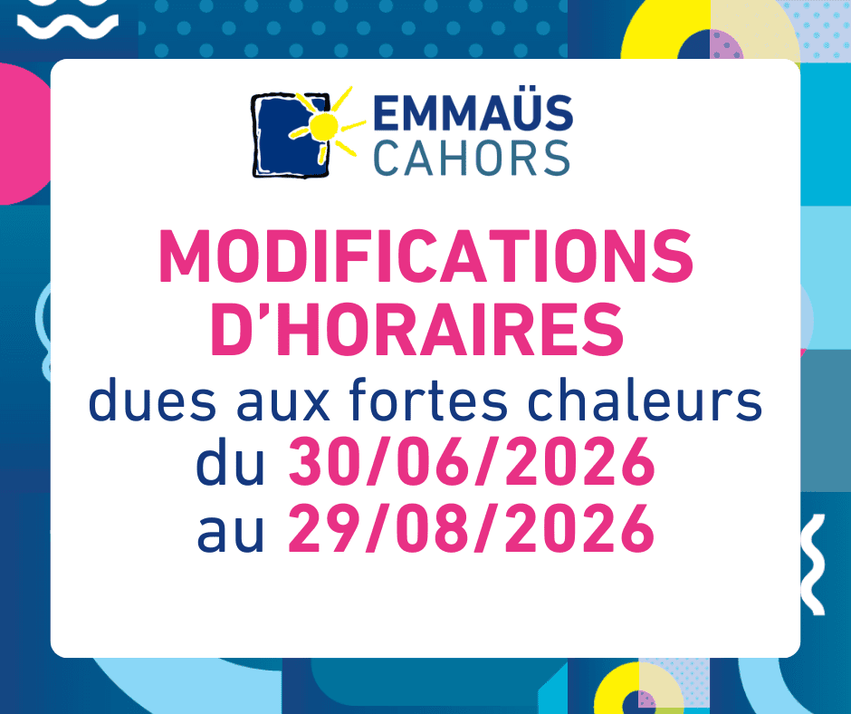Affiche d'Emmaüs Cahors sur modification des horaires en période de forte chaleur.