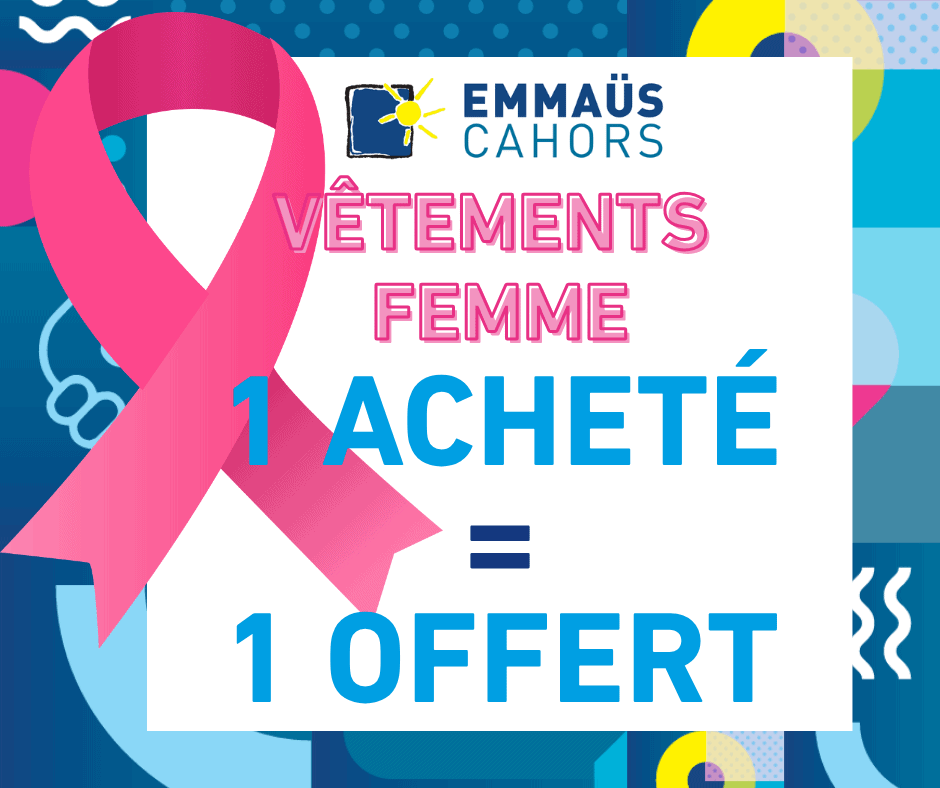 Événement Emmaüs Cahors Vêtements femme: 1 acheté, 1 offert, symbole du ruban rose.